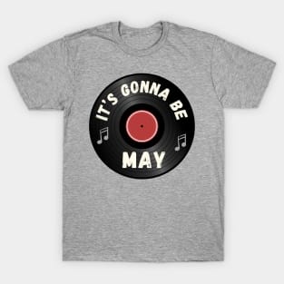 It's Gonna Be Me T-Shirt